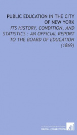 public education in the city of new york its history condition and statistic_cover