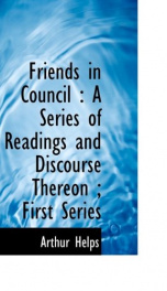 friends in council a series of readings and discourse thereon first series_cover