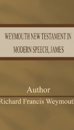 Weymouth New Testament in Modern Speech, James_cover