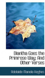 diantha goes the primrose way and other verses_cover