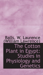 the cotton plant in egypt studies in physiology and genetics_cover