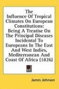 the influence of tropical climates on european constitutions being a treatise_cover