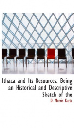 ithaca and its resources being an historical and descriptive sketch of the for_cover