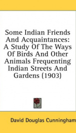 some indian friends and acquaintances a study of the ways of birds and other an_cover