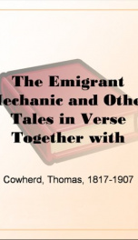 The Emigrant Mechanic and Other Tales in Verse Together with Numerous Songs Upon Canadian Subjects_cover