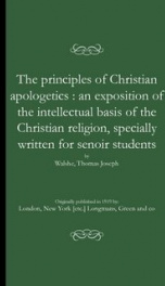 the principles of christian apologetics an exposition of the intellectual basis_cover