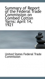 summary of report of the federal trade commission on combed cotton yarns april_cover