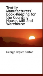 textile manufacturers book keeping for the counting house mill and warehouse_cover