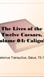 The Lives of the Twelve Caesars, Volume 04: Caligula_cover
