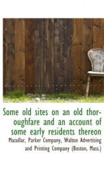 some old sites on an old thoroughfare and an account of some early residents the_cover