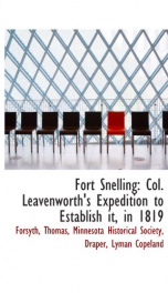 fort snelling col leavenworths expedition to establish it in 1819_cover