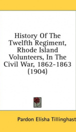 history of the twelfth regiment rhode island volunteers in the civil war 1862_cover