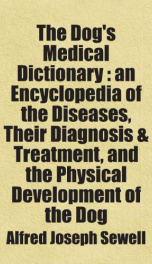the dogs medical dictionary an encyclopedia of the diseases their diagnosis_cover