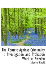 the contest against criminality investigation and probation work in sweden_cover