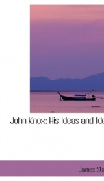 john knox his ideas and ideals_cover