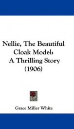 nellie the beautiful cloak model a thrilling story_cover