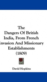 the dangers of british india from french invasion and missionary establishments_cover