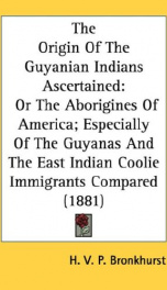 the origin of the guyanian indians ascertained or the aborigines of america_cover