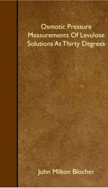 osmotic pressure measurements of levulose solutions at thirty degrees_cover