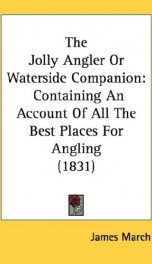the jolly angler or waterside companion containing an account of all the best_cover