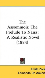 the assommoir the prelude to nana a realistic novel_cover