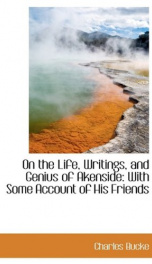 on the life writings and genius of akenside with some account of his friends_cover