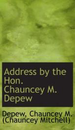 address by the hon chauncey m depew_cover