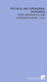 psychical and supernormal phenomena their observation and experimentation_cover