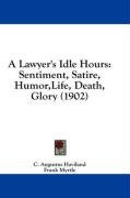 a lawyers idle hours sentiment satire humor life death glory_cover