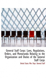 general staff corps laws regulations orders and memoranda relating to the or_cover