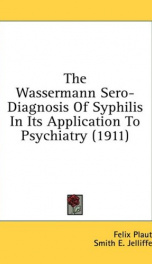 the wassermann sero diagnosis of syphilis in its application to psychiatry_cover