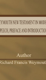 Weymouth New Testament in Modern Speech, Preface and Introductions_cover