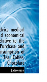 advice medical and economical relative to the purchase and consumption of tea_cover