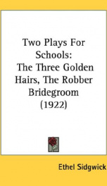 two plays for schools the three golden hairs the robber bridegroom_cover