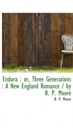 endura or three generations a new england romance by b p moore_cover