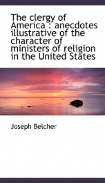 the clergy of america anecdotes illustrative of the character of ministers of_cover