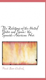 the relations of the united states and spain the spanish american war_cover