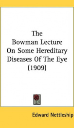 the bowman lecture on some hereditary diseases of the eye_cover