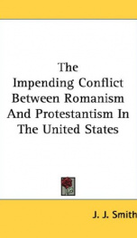the impending conflict between romanism and protestantism in the united states_cover