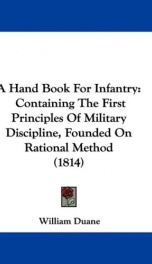 a hand book for infantry containing the first principles of military discipline_cover
