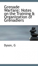 grenade warfare notes on the training organization of grenadiers_cover