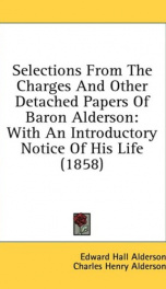 selections from the charges and other detached papers of baron alderson with an_cover