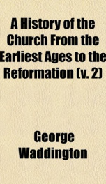 a history of the church from the earliest ages to the reformation_cover
