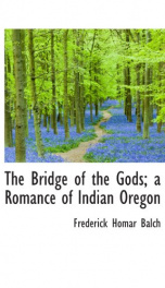 the bridge of the gods a romance of indian oregon_cover