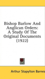 bishop barlow and anglican orders a study of the original documents_cover
