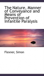 the nature manner of conveyance and means of prevention of infantile paralysis_cover