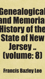 genealogical and memorial history of the state of new jersey volume 8_cover