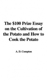The $100 Prize Essay on the Cultivation of the Potato._cover