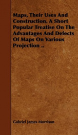 maps their uses and construction a short popular treatise on the advantages an_cover