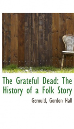 the grateful dead the history of a folk story_cover
